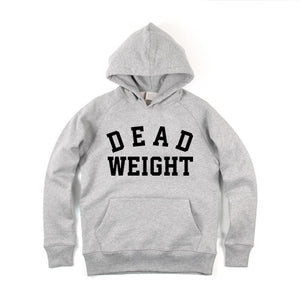 Dead Weight Hoodie